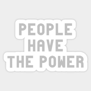 People Have The Power, silver Sticker